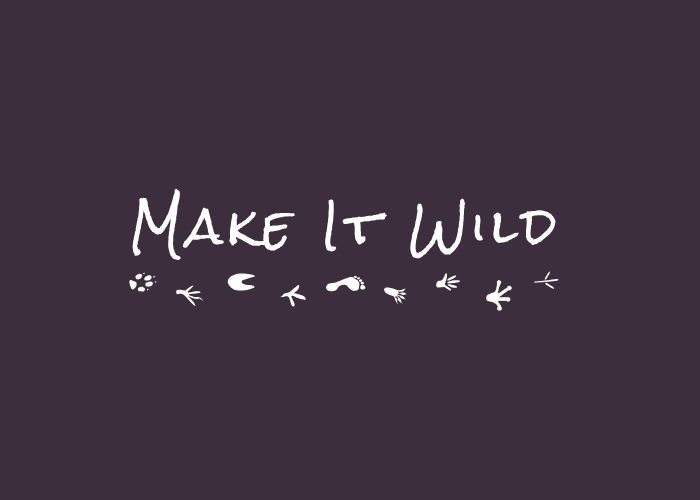Make it wild alt=""